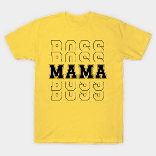 Mama boss T-Shirt